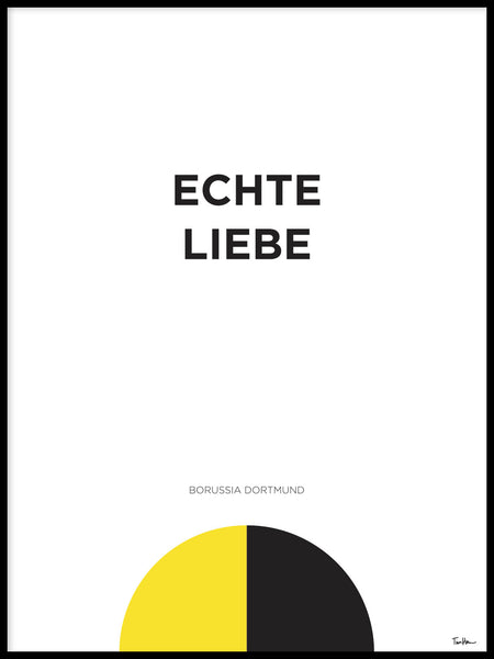 Poster: Borussia Dortmund Echte Liebe, by Tim Hansson