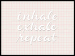 Poster: Inhale Exhale Repeat, by Fia Lotta Jansson Design