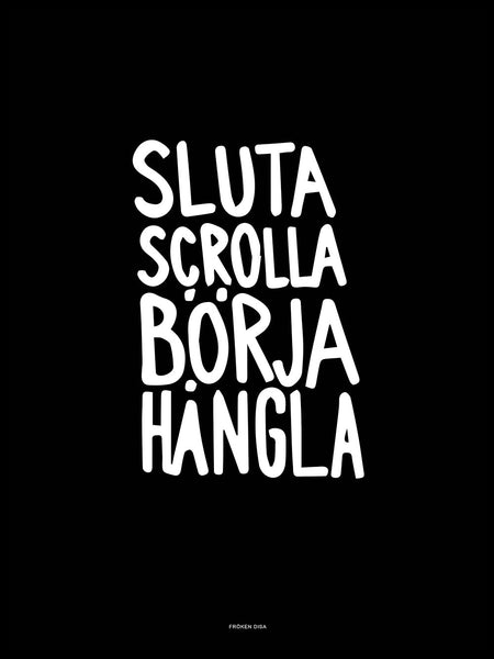 Poster: Sluta scrolla, black, by Fröken Disa