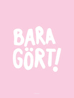 Poster: Bara gört, pink, by Discontinued products