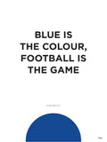 Poster: Chelsea FC Blue Is The Colour, by Tim Hansson