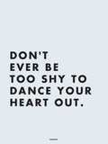 Poster: Dance your heart out, by Fröken Form