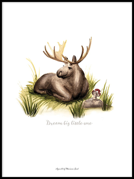 Poster: Dream Big little one (Moose), by Ekkoform illustrations