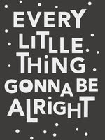 Poster: Every little thing gonna be alright, by Paperago