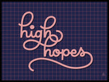 Poster: High Hopes, by Fia Lotta Jansson Design