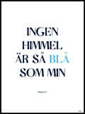 Poster: Ingen himmel är så blå som min, by Tim Hansson