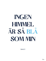 Poster: Ingen himmel är så blå som min, by Tim Hansson