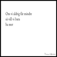 Poster: Om vi aldrig får mindre, by Corinne Silfverlåås