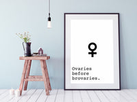 Poster: Ovaries before brovaries, by Anna Mendivil / Gypsysoul