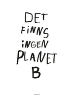 Poster: Planet B, white, by Fröken Disa