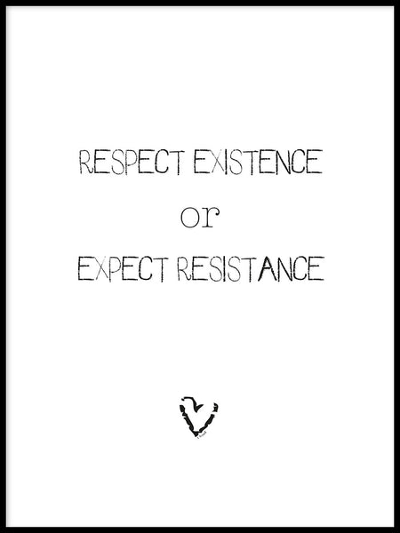 Poster: Respect Existance or Expect Resistance, by Ateljé Spektrum - Linn Köpsell