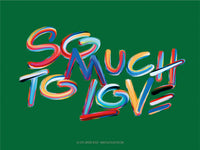 Poster: So much to love, green, by Fia Lotta Jansson Design