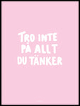 Poster: Tro inte, pink, by Fröken Disa