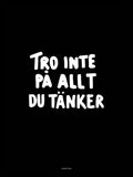 Poster: Tro inte, black, by Fröken Disa