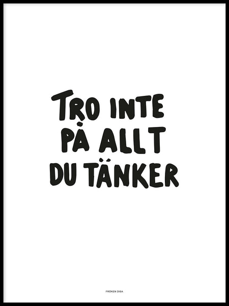 Poster: Tro inte, white, by Fröken Disa