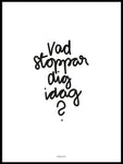 Poster: Vad stoppar dig, by Fröken Disa