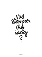 Poster: Vad stoppar dig, by Fröken Disa