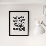 Poster: We Loved With a Love, by Jullia Lyko