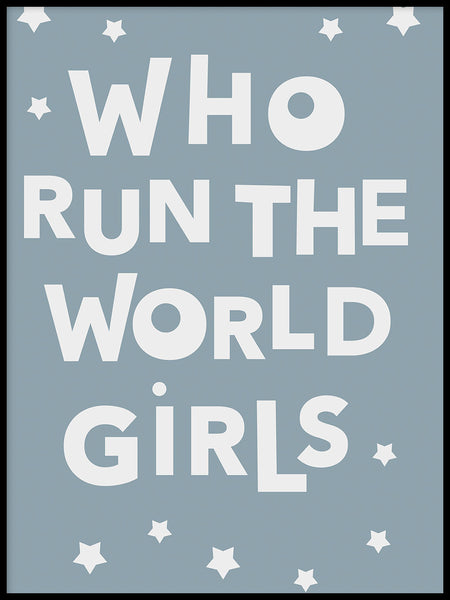 Poster: Who run the world girls, by Paperago