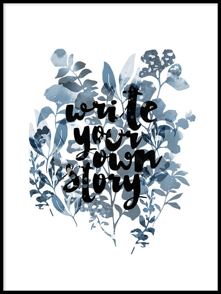 Poster: Write your own story, by Sofie Rolfsdotter