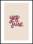 Poster: Yes, Sure., by Jullia Lyko