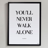 Poster: You'll never walk alone, by Tim Hansson