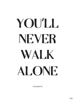 Poster: You'll never walk alone, by Tim Hansson