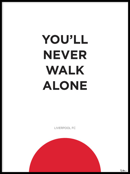 Poster: You'll never walk alone, circle, by Tim Hansson